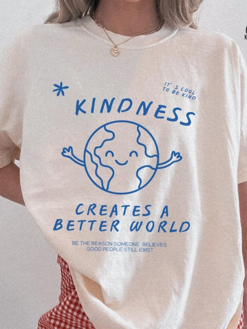Be Kind T-shirt, Being Kind Creates A Better World, It's Cool To Be Kind